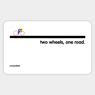 two wheels, one road Sticker